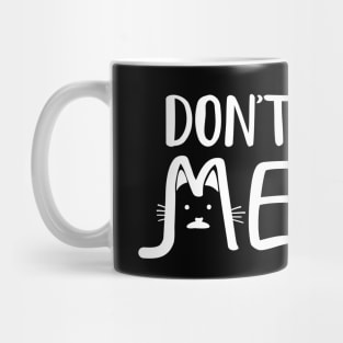 Don't Stop Me Meow Modern Minimalist White Typography Mug